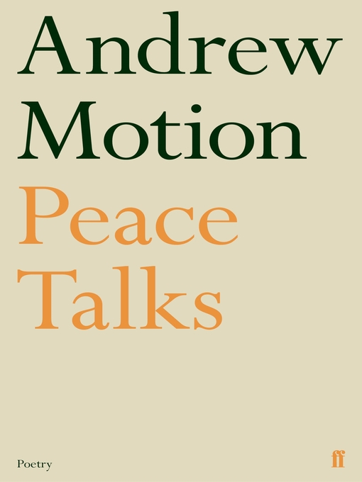Title details for Peace Talks by Andrew Motion - Wait list